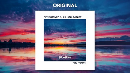 Denis Kenzo & Jilliana Danise - Right Path