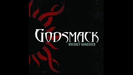 Godsmack - Whiskey Hangover 