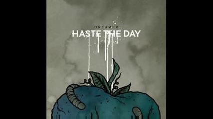 Haste the Day - Haunting
