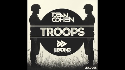 [edm] Dean Cohen - Troops (everybody Fuc-in' Jump) (original Mix)