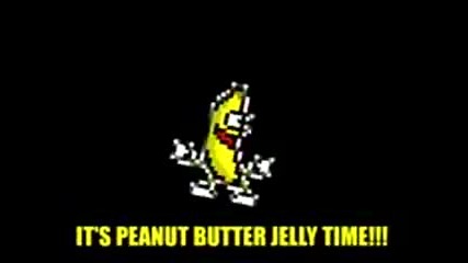 It s Peanut Butter Jelly Time