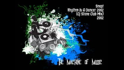Snap - Rhythm Is A Dancer (cj Stone Club Mix 2002) 