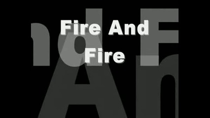 Fire And Fire