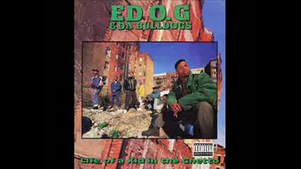 Ed O. G Amp Da Bulldogs - Im Different