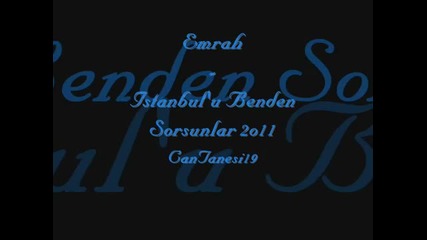 Emrah - Istanbul'u Benden Sorsunlar 2o11 Yep Yeni Albumden