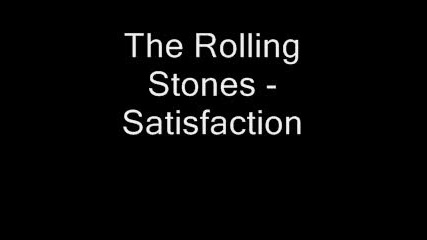 The Rolling Stones - Satisfaction