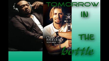 Chad Kroeger ft Timbaland - Tomorrow in the bottle 