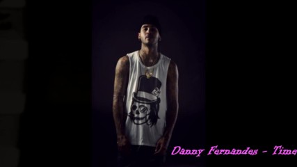 Danny Fernandes - Time Fvm
