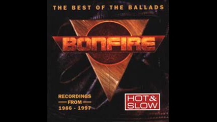Bonfire - Why Is It Never Enough
