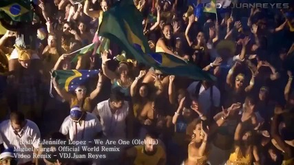Pitbull Ft. Jennifer Lopez - We Are One ( Miguel Vargas Remix)