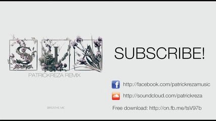 2012 * Sia - Breathe Me ( Patrickreza Remix ) /dubstep/ free download