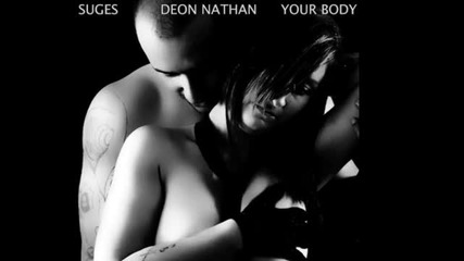 Suges Ft. Deon Nathan - Your Body (suges Deep Remix) 