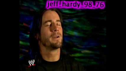| Mv | - Jeff Hardy 