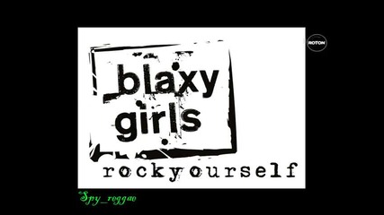 Blaxy Girls - Rock Yourself [отново на сцената]
