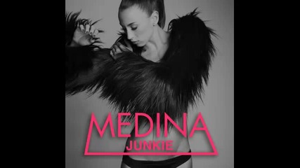 *2013* Medina - Junkie