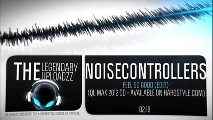 Noisecontrollers - Feel So Good (hq / Hd)