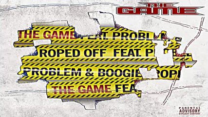 The Game ft. Problem & Boogie - Roped Off