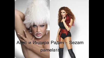 Азис и Индира Радич - Sezam