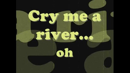 Justin Timberlake- Cry me a river lyrics