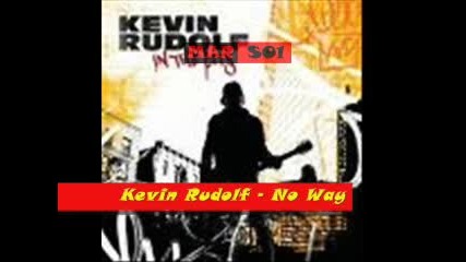 Kevin Rudolf - No Way Out