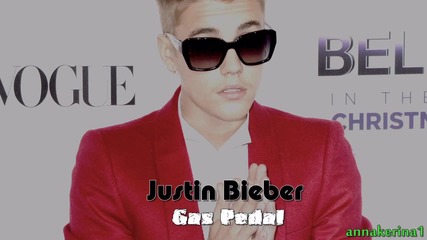 Justin Bieber ft. Sage The Gemini & Iamsu - Gas Pedal ( Remix )