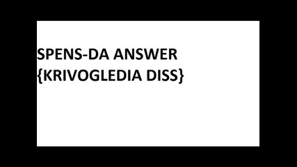 Spens-da Answer{krivogledia Diss}