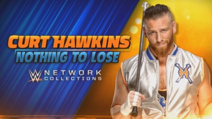 Curt Hawkins: Nothing To Lose (WWE Network Collection Intro)