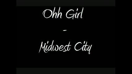 Midwest City -- Ohh Girl