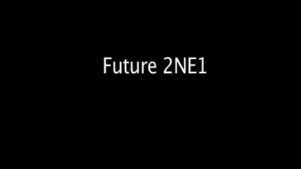 Future 2ne1 (4 years later)