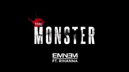 Eminem - The Monster feat. Rihanna ( A U D I O )