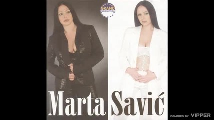Marta Savic - Lagao si svako slovo - (audio 2002)
