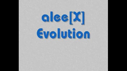 alee[x] Evolution