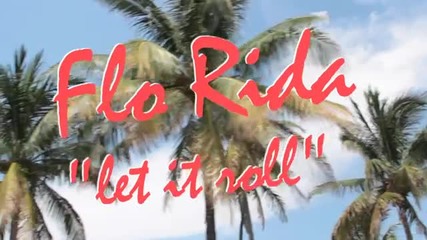 Flo Rida - Let It Roll
