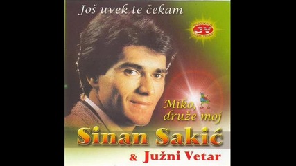 Sinan Sakic i Juzni Vetar - Jos uvek te cekam (hq) (bg sub)