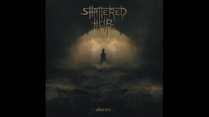 Shattered Hope - Amidst Nocturnal Silence (absence 2010) 