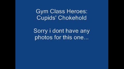 Gym Class Heroes - Cupids Chokehold