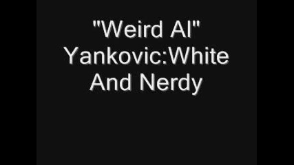 White and Nerdy