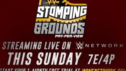 WWE Stomping Grounds – this Sunday on WWE Network