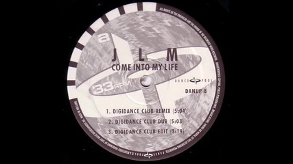 Jlm - Come Into My Life (digidance club dub)
