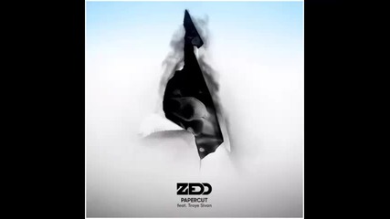 *2015* Zedd ft. Troye Sivan - Papercut