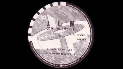 Jlm - Come Into My Life (union mix europe)