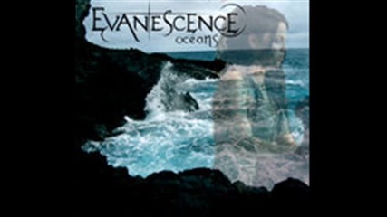 Evanescence - ^^ Oceans ^^ [ Нова Песен ] [ + Превод ]