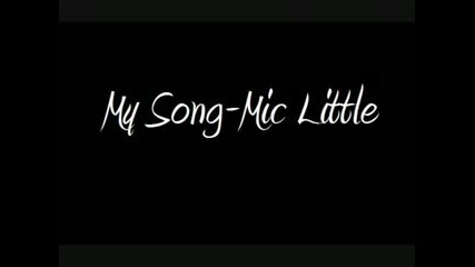 My Song - Mic Little