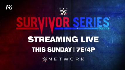 Survivor Series - streaming live this Sunday on WWE Network