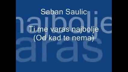 Saban Saulic - Od kad te nema