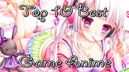 Top 10 - Best Game Anime Ever!