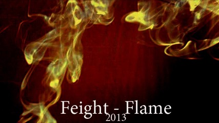 feight - flame