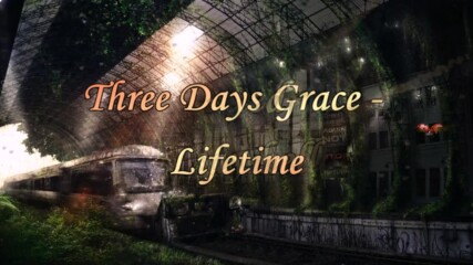 Three Days Grace - Lifetime // Lyric Video