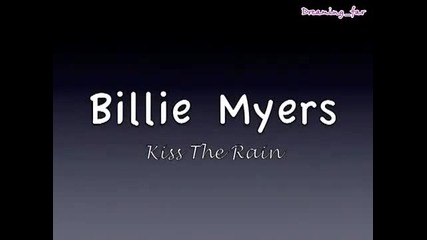 || Превод || Billie Myers - Kiss the rain ~ Целуни дъжда