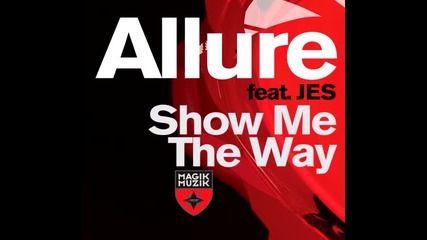 Tiesto pres. Allure feat. Jes - Show Me The Way (tydi Remix)